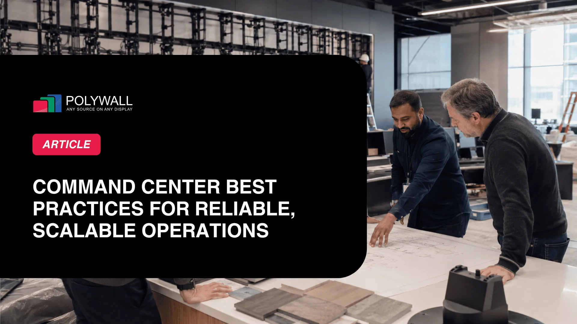 Command Center Best Practices for Reliable, Scalable Operations