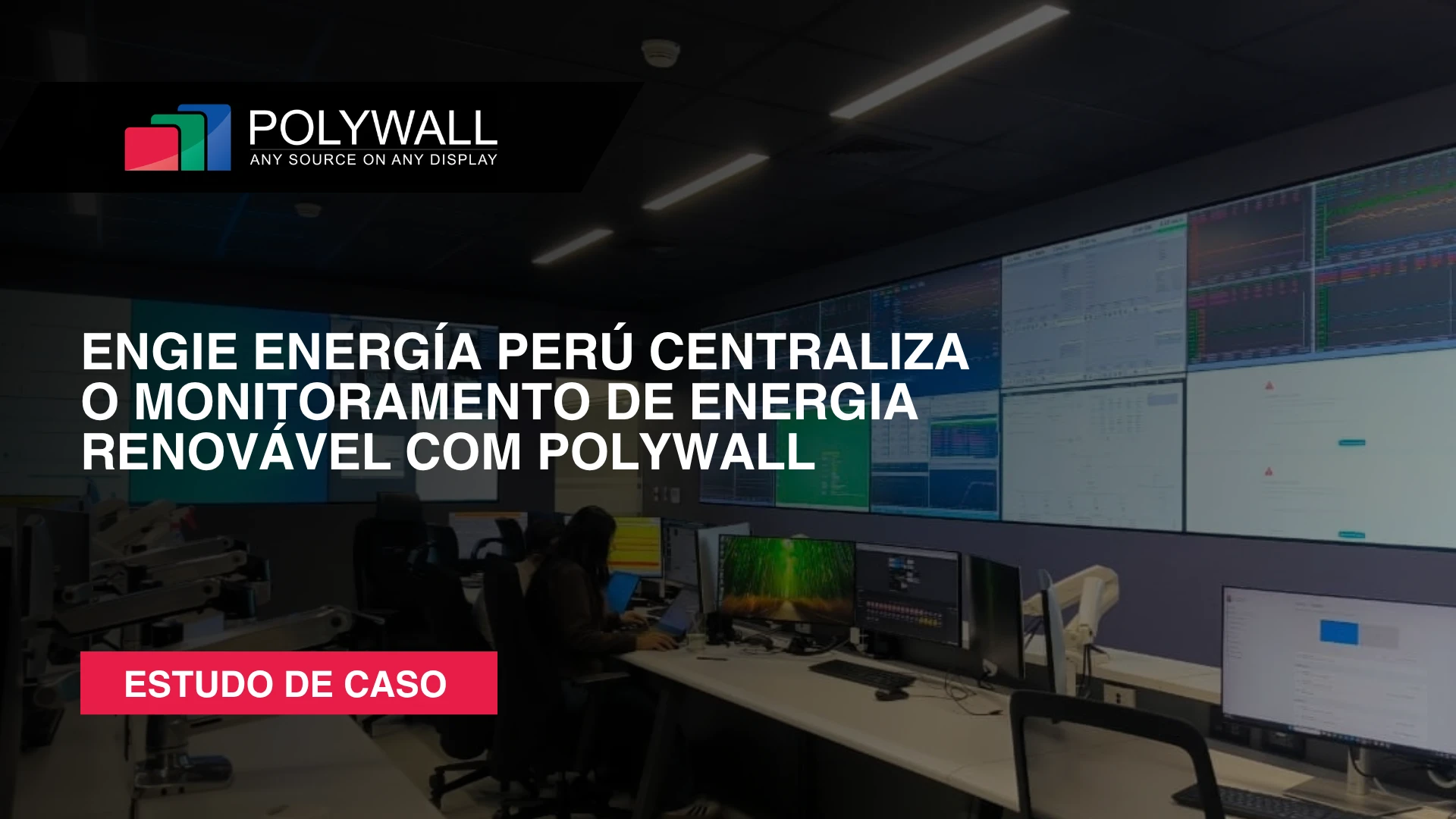 Novo estudo de caso: ENGIE Energía Perú centraliza o monitoramento de energia renovável com Polywall