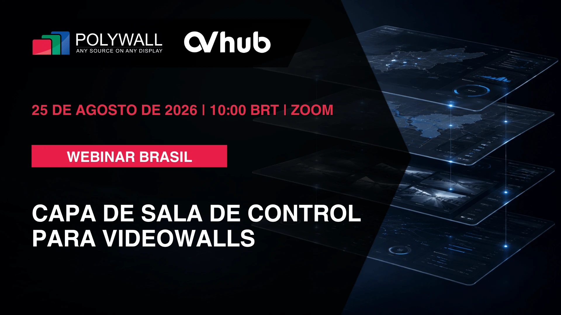 [25 de agosto de 2026] [Brasil] AV Hub Tech y Polywall: capa de sala de control para videowalls