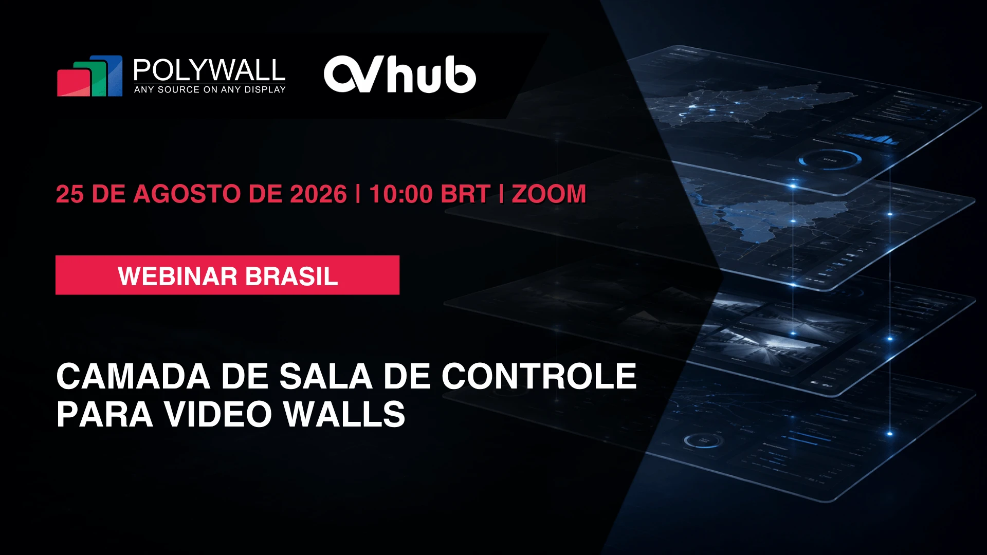 [25 de agosto de 2026] [Brasil] AV Hub Tech e Polywall: camada de sala de controle para video walls