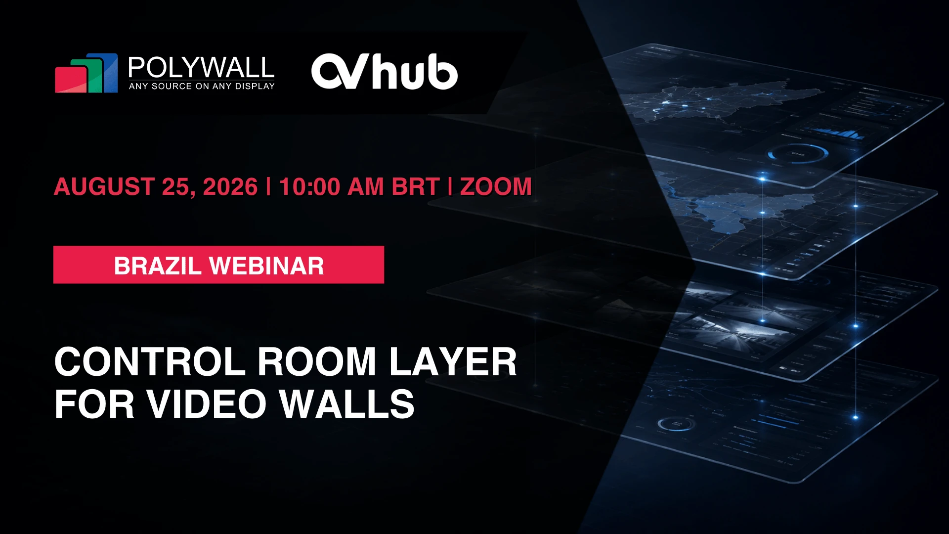 [August 25, 2026] [Brazil] AV Hub Tech & Polywall: Control Room Layer for Video Walls
