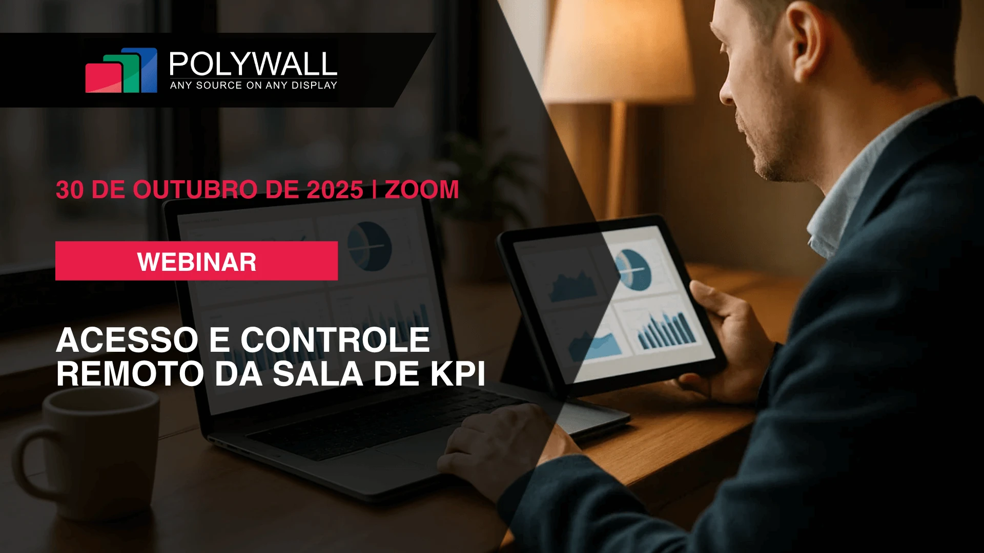[30 de outubro de 2025] Webinar: Acesso e Controle Remoto da Sala KPI – A qualquer hora, em qualquer lugar