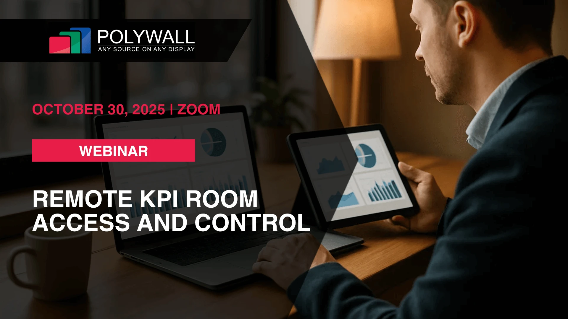 [October 30, 2025] Webinar: Remote KPI Room Access and Control – Anytime, Anywhere