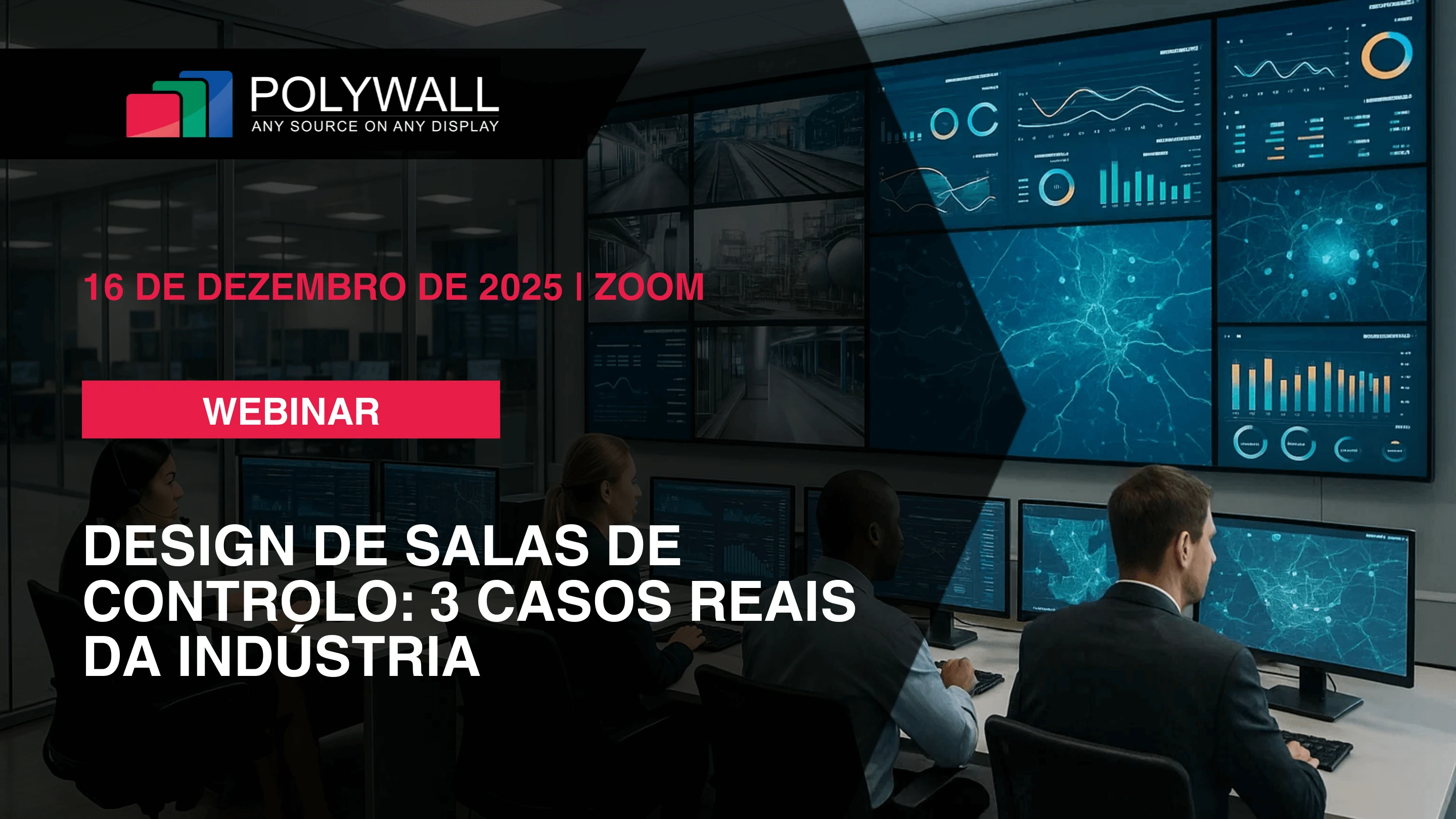 [16 de dezembro de 2025] Webinar: Design de Salas de Controle na Prática – 3 Casos Reais em Facility Management, Transporte e Oil & Gas