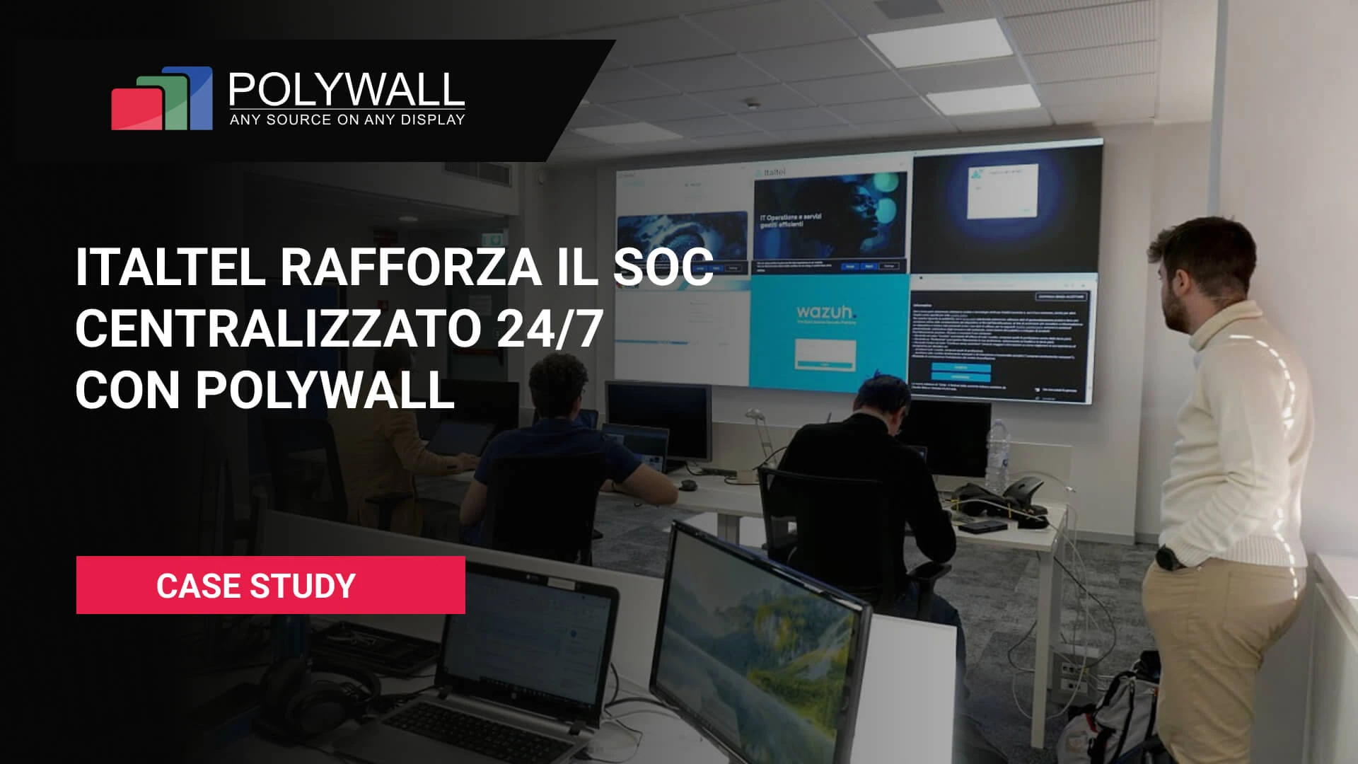 Nuovo Caso Studio: Italtel Rafforza il SOC Centralizzato 24/7 con Polywall