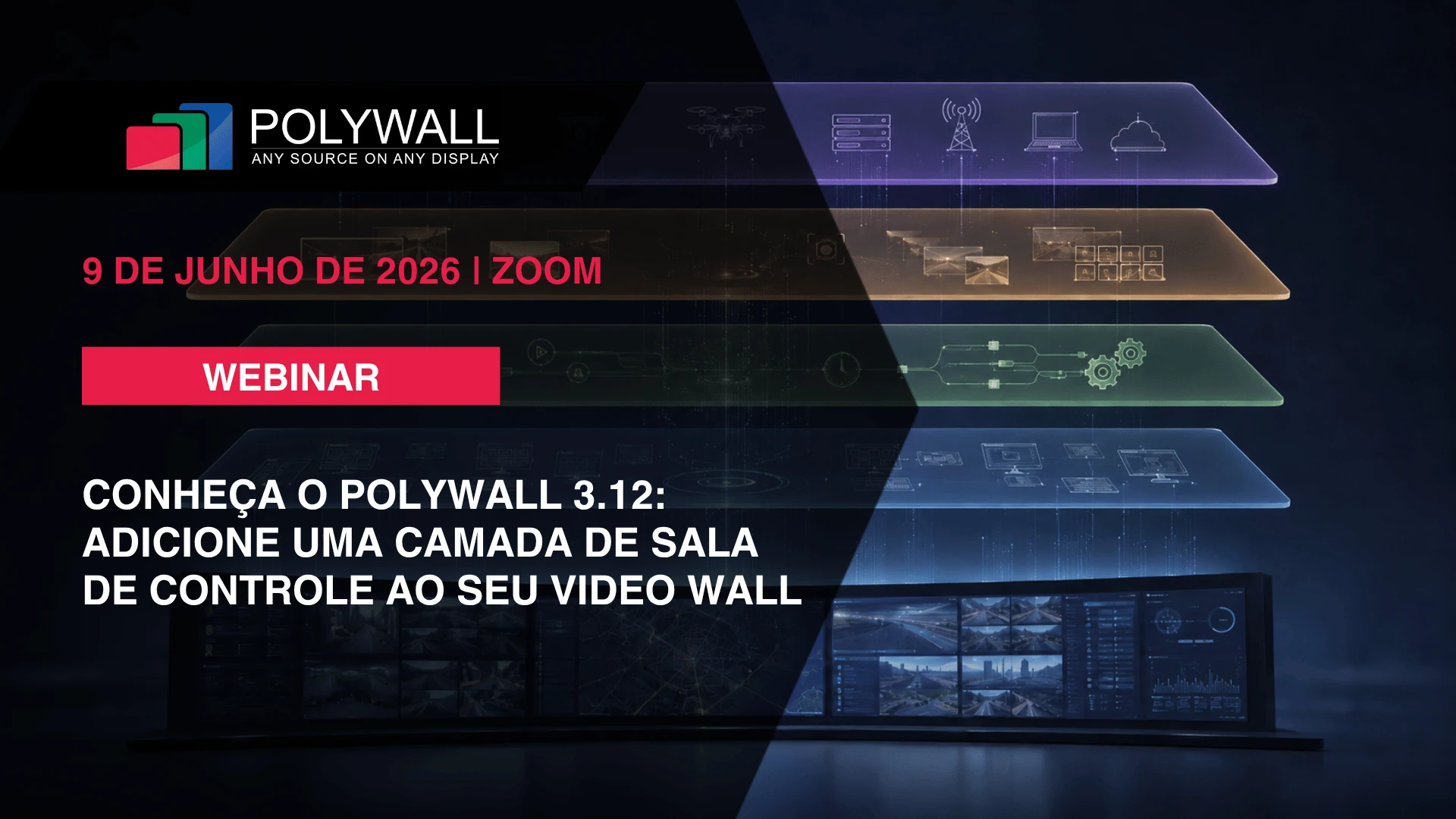 [9 De Junho De 2026] Webinar: Conheça O Polywall 3.12 – Adicione Uma Camada De Controle Ao Seu Video Wall