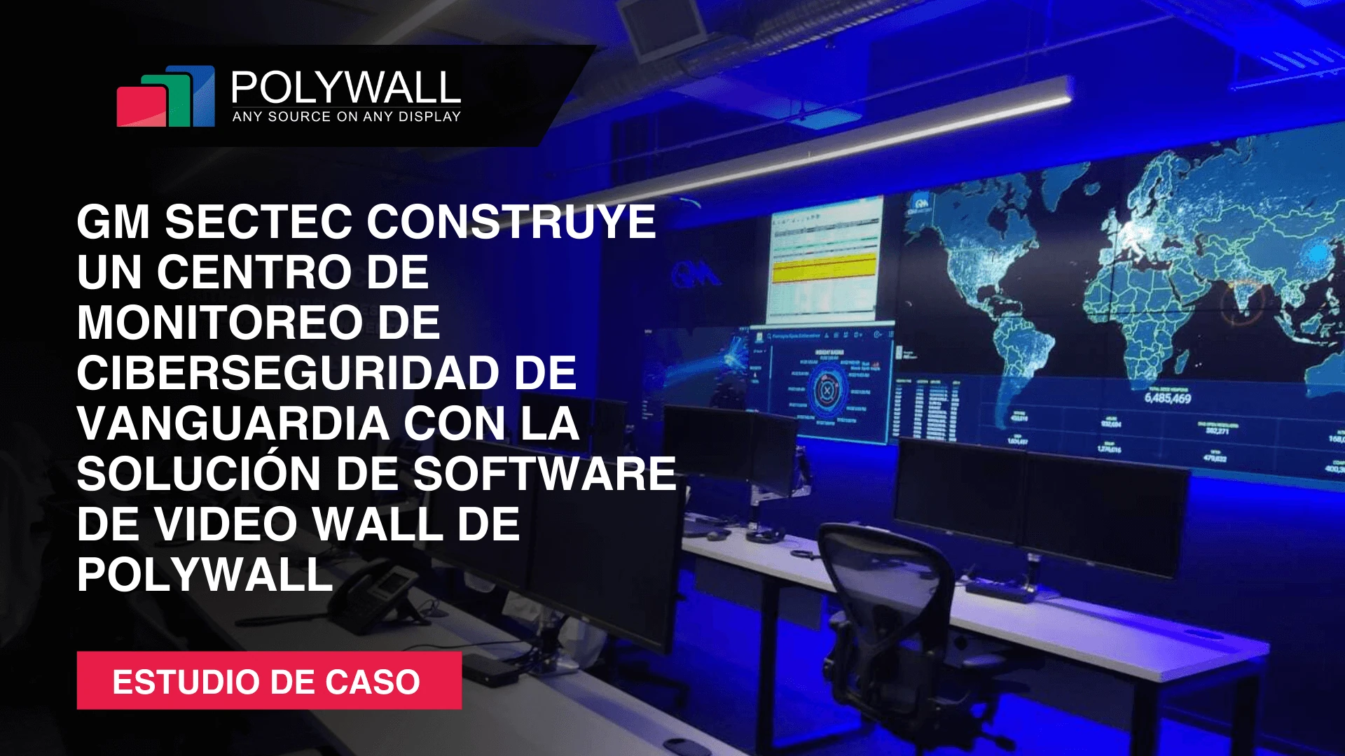 Nuevo Estudio de Caso: GM Sectec Construye un Centro de Monitoreo de Ciberseguridad de Vanguardia con Polywall