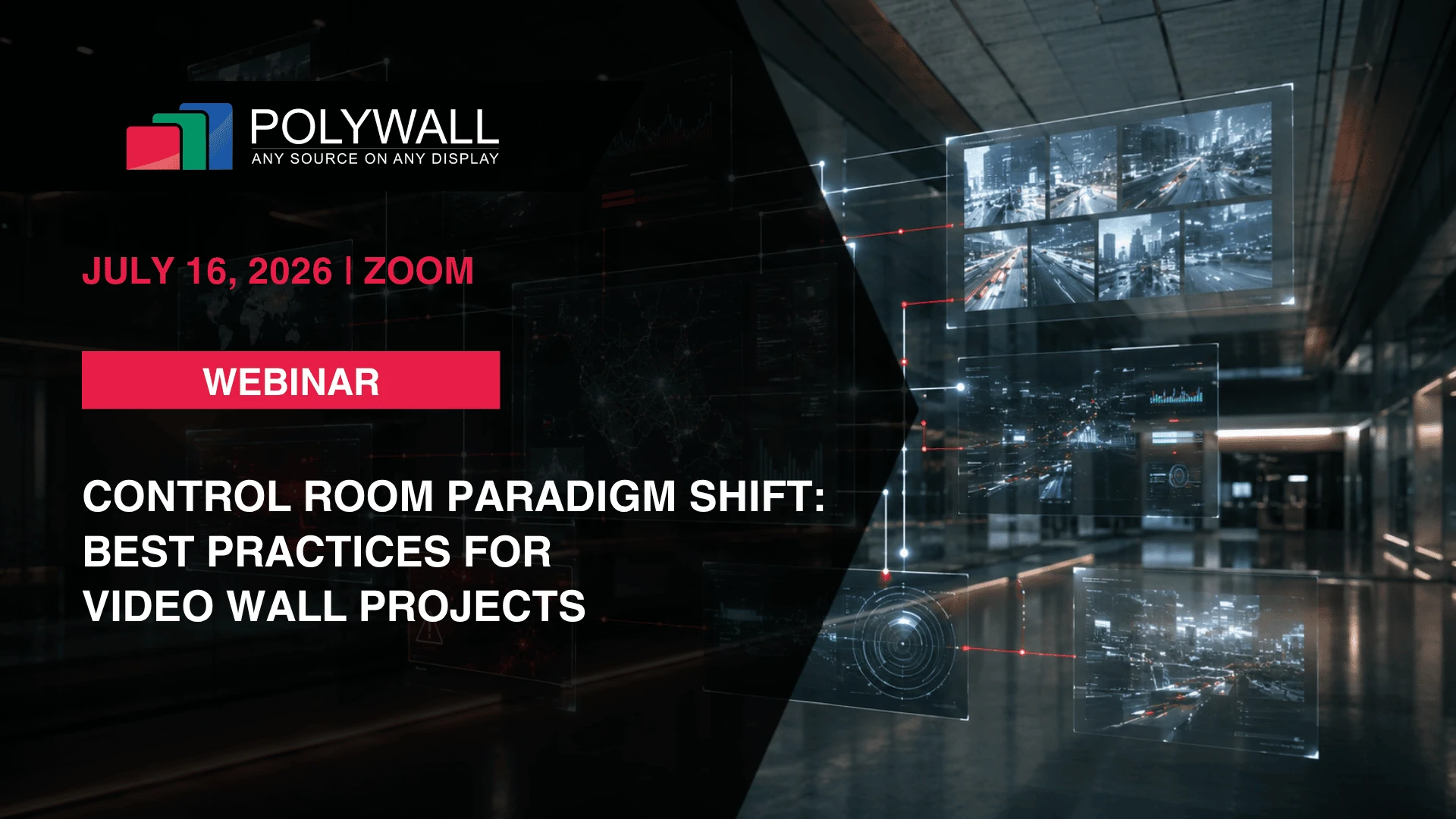 [July 16, 2026] Webinar: Control Room Paradigm Shift – Best Practices for Video Wall Projects