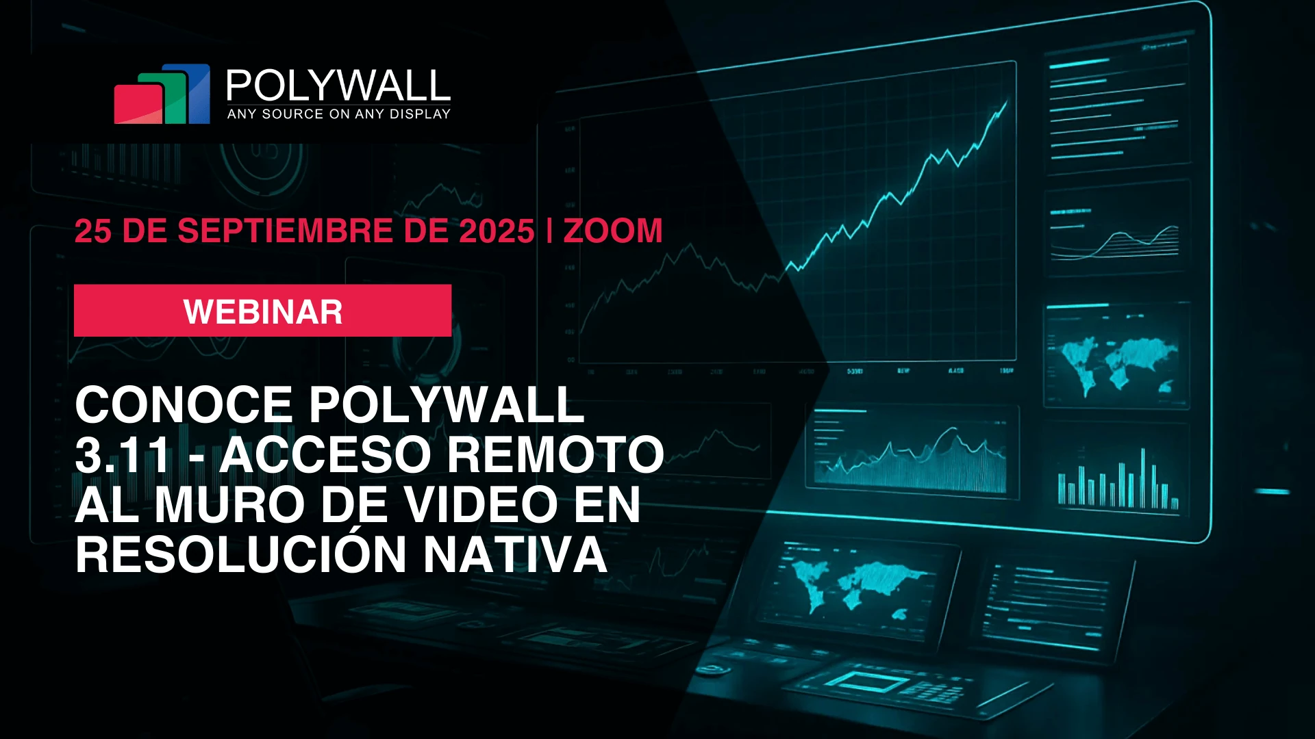 [25 de septiembre de 2025] Webinar: Conozca Polywall 3.11 - Acceso remoto al videowall en resolución nativa