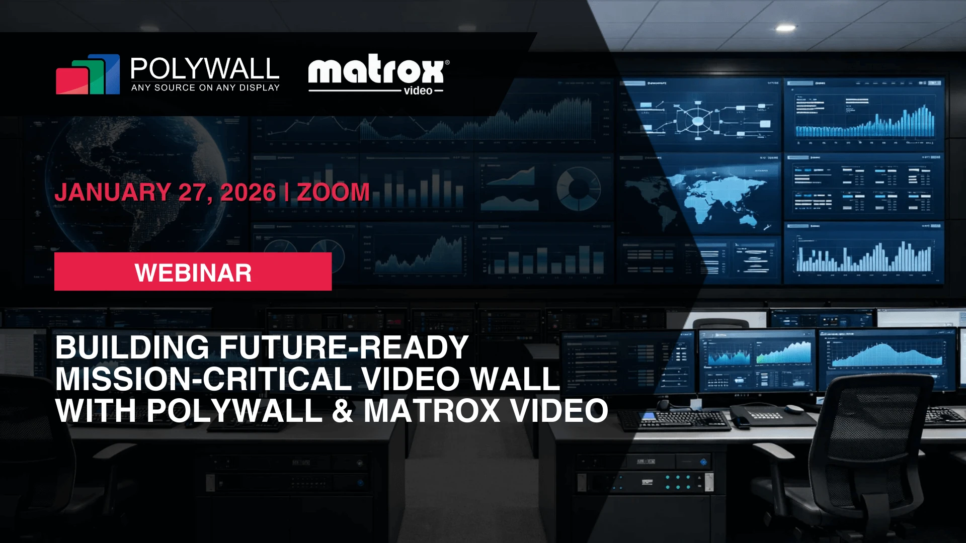 [January 27, 2026] Webinar: Building Future-Ready Mission-Critical Video Wall with Polywall & Matrox Video
